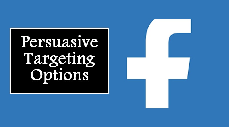 Persuasive Targeting options