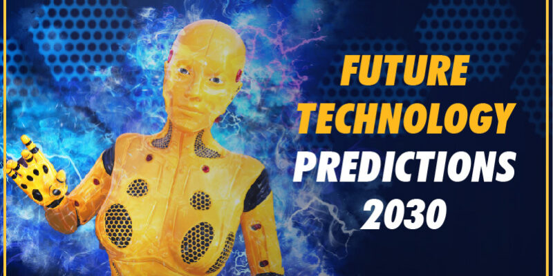 Future Technology Predictions 2030