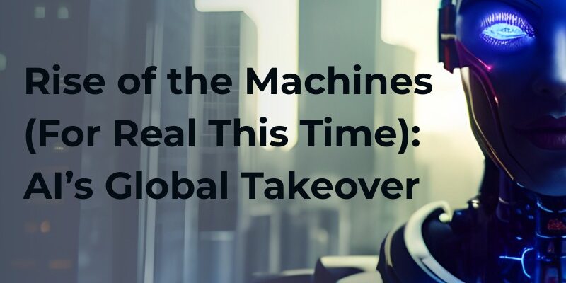 AI’s Global Takeover